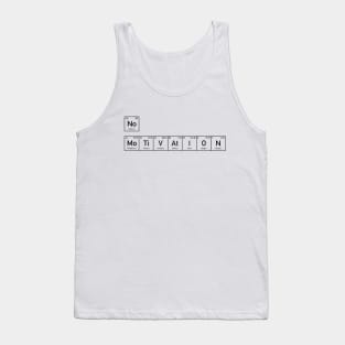 Elementary message: No motivation Tank Top